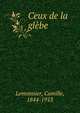 Ceux de la glebe, Lemonnier, Camille, 1844-1913 