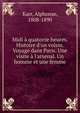 Midi ? quatorze heures. Histoire d'un voisin. Voyage dans Paris. Une visite ? l'arsenal. Un homme et une femme, Karr Alphonse 