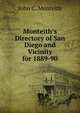 Monteith’s Directory of San Diego and Vicinity for 1889-1890, John C. Monteith 
