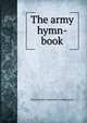 The army hymn-book, Presbyterian Committee of Publication 