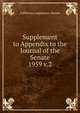Supplement to Appendix to the Journal of the Senate. 1959 v.2, California. Legislature. Senate 