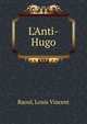 L'Anti-Hugo, Raoul, Louis Vincent 