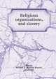 Religious organizations, and slavery, Brown, William B. (William Bryant), 1816-1902 