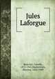 Jules Laforgue, Mauclair, Camille, 1872-1945,Maeterlinck, Maurice, 1862-1949 