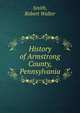History of Armstrong County, Pennsylvania, Smith, Robert Walter 