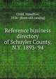 Reference business directory of Schuyler County, N.Y. 1893-'94, Child, Hamilton, b. 1836 