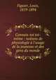 Connais-toi toi-m?me : notions de physiologie ? l'usage de la jeunesse et des gens du monde, Figuier Louis 