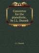 Concertos for the pianoforte, by J.L. Dussek, J. L. Dussek 