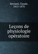 Lecons de physiologie operatoire, Bernard, Claude, 1813-1878 
