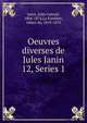 Oeuvres diverses de Jules Janin. 12, Series 1, Janin Jules Gabriel 