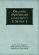 Oeuvres diverses de Jules Janin. 8, Series 1, Janin Jules Gabriel 