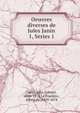 Oeuvres diverses de Jules Janin. 1, Series 1, Janin Jules Gabriel 