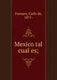 Mexico tal cual es;, Fornaro, Carlo de, 1871- 