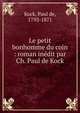 Le petit bonhomme du coin : roman in?dit par Ch. Paul de Kock, Kock, Paul de, 1793-1871 