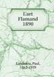 L`art Flamand. 1890, Lambotte, Paul, 1862-1939 