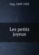 Les petits joyeux, Gyp, 1849-1932 