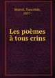 Les poemes a tous crins, Martel, Tancr?de, 1857- 