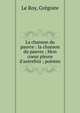 La chanson du pauvre : la chanson du pauvre ; Mon coeur pleure d'autrefois ; po?mes, Le Roy, Gr?goire 