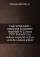Code p?nal russe : ratifi? par Sa Majest? imp?riale le 22 mars 1903. Pr?c?d? d'un oukase imp?rial et d'un avis du Conseil d'?tat, Russie,Eberlin, E 
