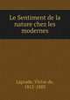Le Sentiment de la nature chez les modernes, Laprade, Victor de, 1812-1883 