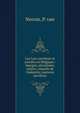 Les Lois ouvri?res et sociales en Belgique : ?pargne, alcoolisme, salaire, conseils de l'industrie, maisons ouvri?res, Nerom, P. van 