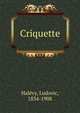 Criquette, Hale?vy, Ludovic, 1834-1908 