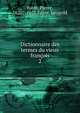 Dictionnaire des termes du vieux franois. 2, Borel, Pierre, 1620?-1671,Favre, L?opold 