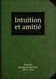 Intuition et amiti?, Segond, Joseph Louis Paul, 1872-1954 