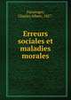 Erreurs sociales et maladies morales, Fiessinger, Charles Albert, 1857- 