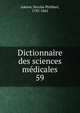 Dictionnaire des sciences mdicales. 59, Adelon, Nicolas Philibert, 1782-1862 