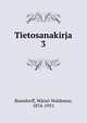 Tietosanakirja. 3, Bonsdorff, W?in? Waldemar, 1876-1951 