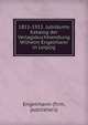 1811-1911. Jubilaums Katalog der Verlagsbuchhandlung Wilhelm Engelmann in Leipzig, Engelmann (firm, publishers) 