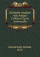 Kritische Analyse von Arthur Colliers Clavis universalis, Kowalewski, Arnold, 1873- 