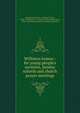 Williston hymns : for young people's societies, Sunday schools and church prayer meetings, Rodeheaver, Homer A. (Homer Alvan), 1880-1955,Shartle, A. J,Gabriel, Charles Hutchinson, 1856-1932,United Society of Christian Endeavor 
