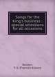 Songs for the King's business : special selections for all occasions, Belden, F. E. (Franklin Edson) 