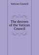 The decrees of the Vatican Council, Vatican Council 