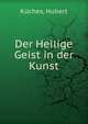 Der Heilige Geist in der Kunst, K?ches, Hubert 