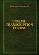 ENGLISH TRANSCRIPTION COURSE, Team.www.4Teach.com 