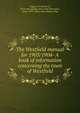 The Westfield manual for 1903/1904- A book of information concerning the town of Westfield, Taggart, Frederick S., [from old catalog] joint comp,Thompson, Lloyd, 1879- [from old catalog] comp 