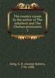 The country curate by the author of The subaltern and The Chelsea pensioners. 1, Gleig George Robert 