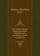 The South African Commonwealth - Constitution, problems, social conditions, Nathan, Manfred, 1875- 