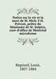 Notice sur la vie et la mort de M. Mich. F.H. Pr?vost, pr?tre du S?minaire de St. Sulpice, cur?-d'office de Montr?al microforme, Regourd, Louis, 1807-1884 