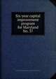 Six-year capital improvement program for Maryland. No. 37, Maryland. State Planning Commission,Maryland. Dept. of Budget and Procurement 