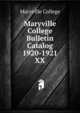 Maryville College Bulletin Catalog 1920-1921. XX, Maryville College 