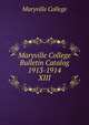 Maryville College Bulletin Catalog 1913-1914. XIII, Maryville College 