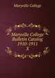 Maryville College Bulletin Catalog 1910-1911. X, Maryville College 