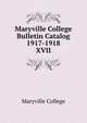 Maryville College Bulletin Catalog 1917-1918. XVII, Maryville College 