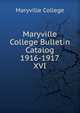 Maryville College Bulletin Catalog 1916-1917. XVI, Maryville College 