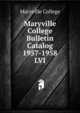 Maryville College Bulletin Catalog 1957-1958. LVI, Maryville College 