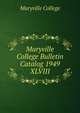 Maryville College Bulletin Catalog 1949. XLVIII, Maryville College 